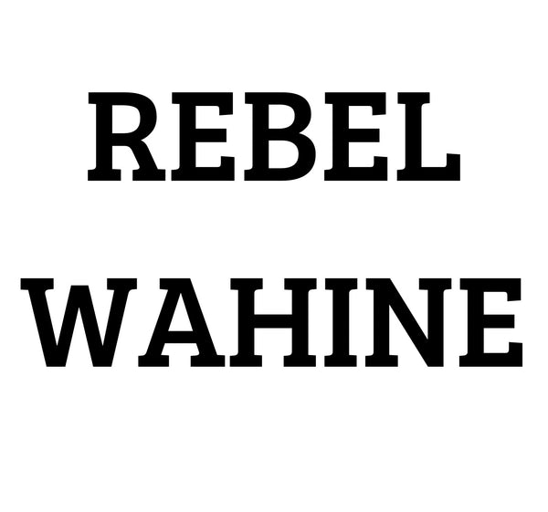 REBEL WAHINE